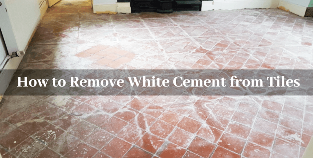 How Can Remove Cement From Tile Complete Steps